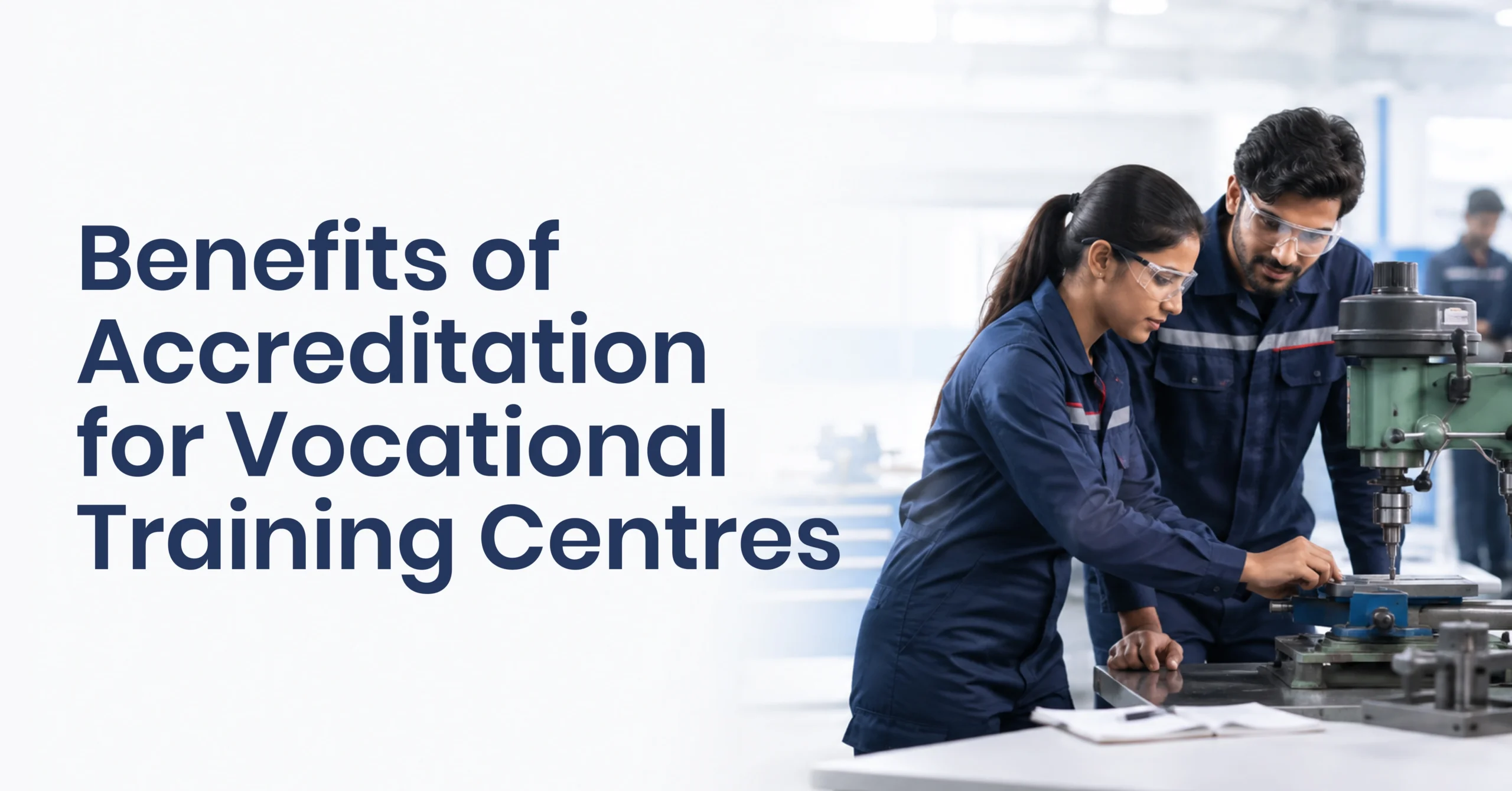 Why Accreditation Matters More Than Ever for Vocational and Skill Training Centres